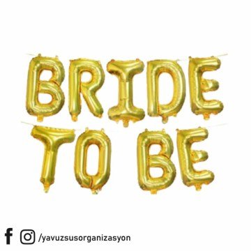 Bride To Be Harf Balon ALTIN