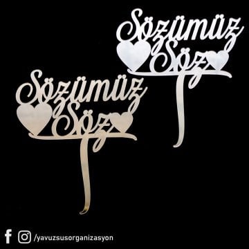 Pleksi Sözümüz Söz Pasta Üzeri Çubuk (20x18cm)
