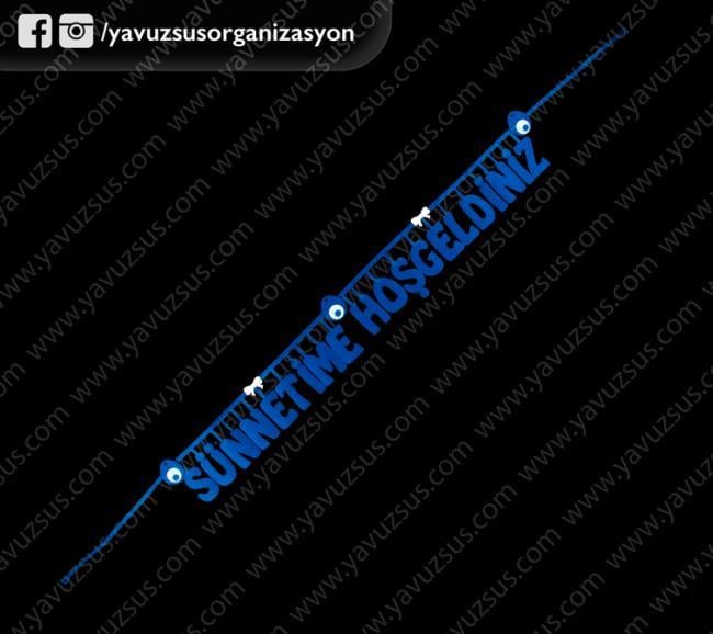 keçe sünetimize hoşgeldiniz uzar yazı